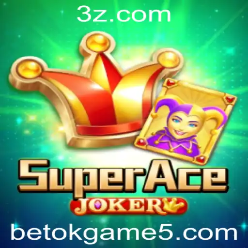 Descubra o Mundo Empolgante de SuperAceJoker em betokgame.com
